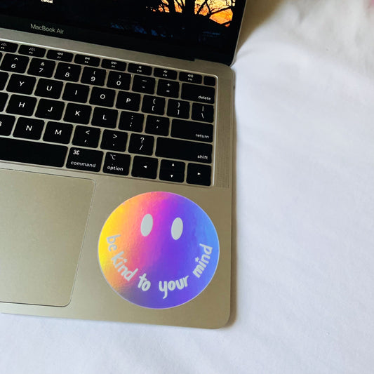 Waterproof Be Kind To Your Mind Holographic Sticker